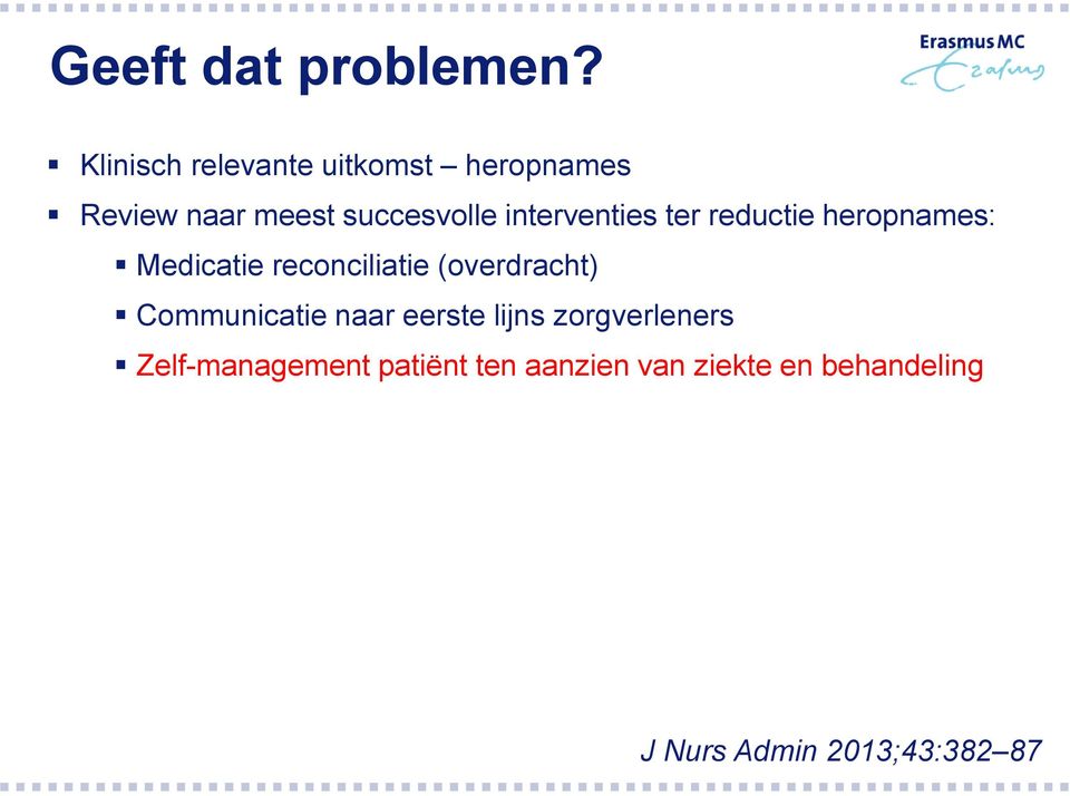 interventies ter reductie heropnames: Medicatie reconciliatie (overdracht)