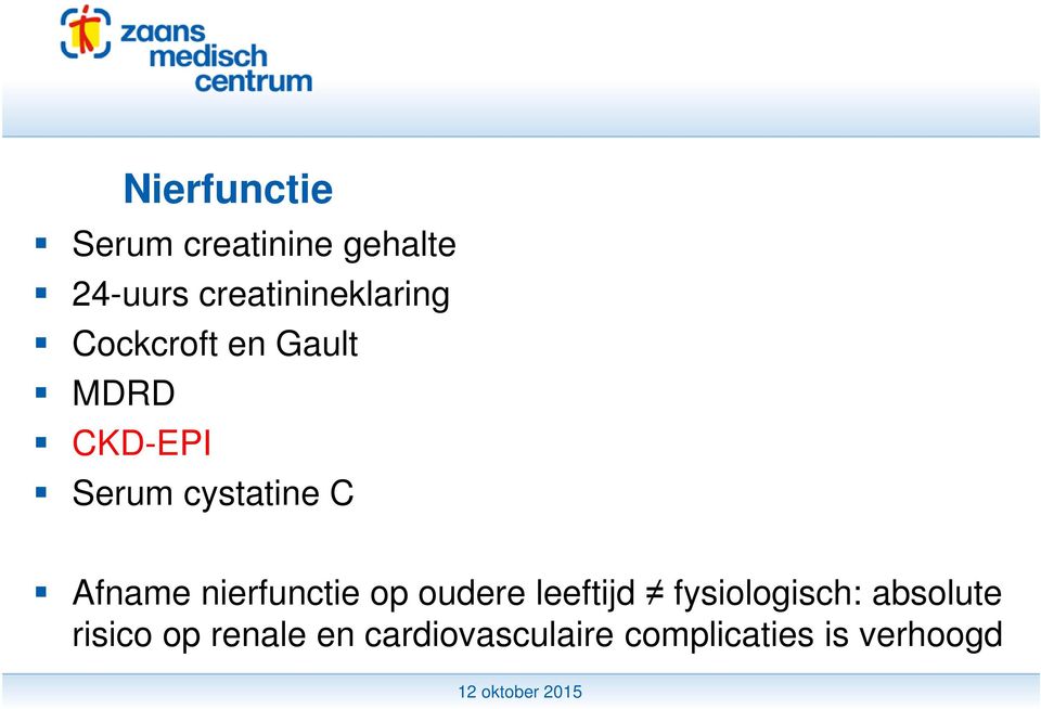 cystatine C Afname nierfunctie op oudere leeftijd