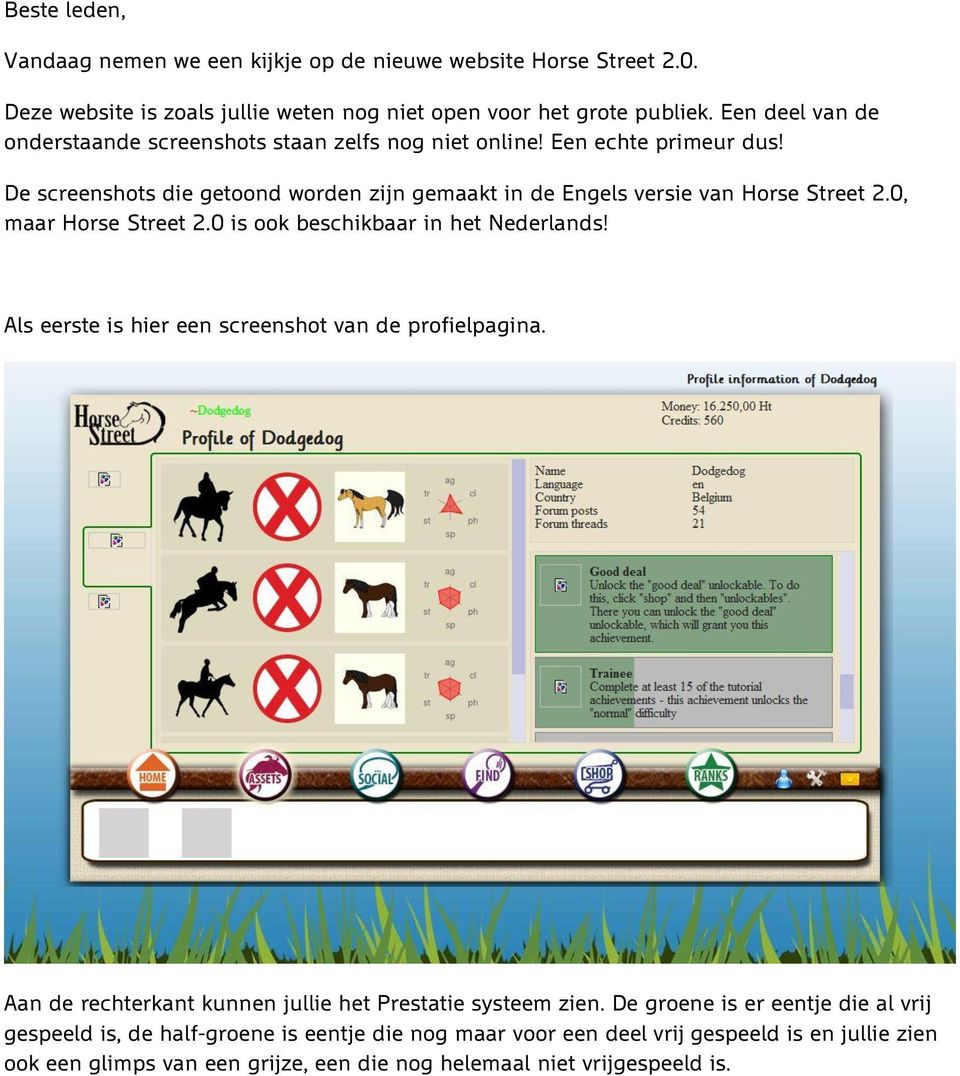 0, maar Horse Street 2.0 is ook beschikbaar in het Nederlands! Als eerste is hier een screenshot van de profielpagina. Aan de rechterkant kunnen jullie het Prestatie systeem zien.