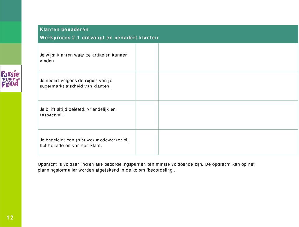 supermarkt afscheid van klanten. Je blijft altijd beleefd, vriendelijk en respectvol.