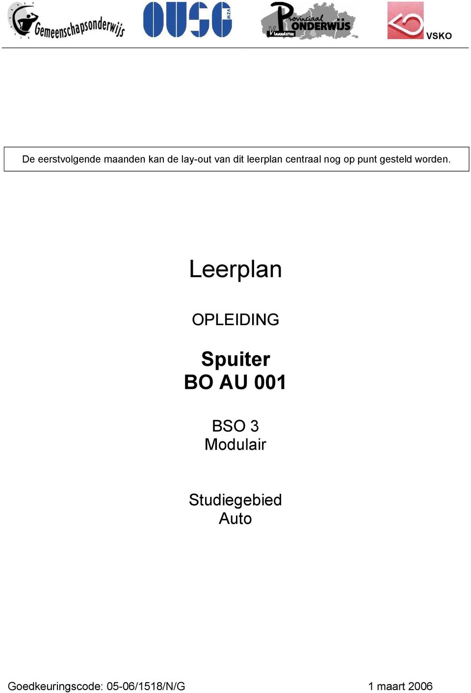 Leerplan OPLEIDING Spuiter BO AU 001 BSO 3 Modulair