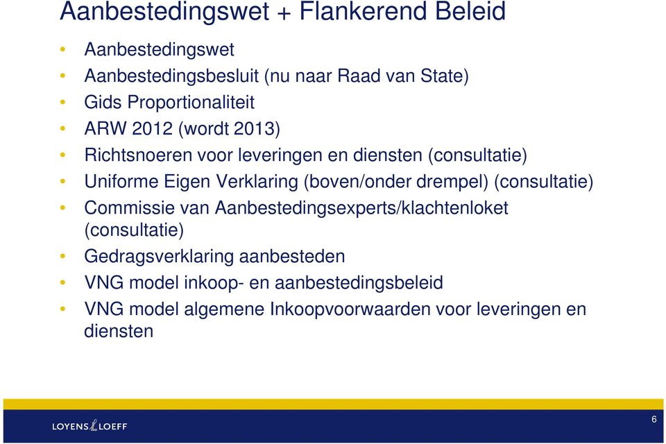 Verklaring (boven/onder drempel) (consultatie) Commissie van Aanbestedingsexperts/klachtenloket (consultatie)