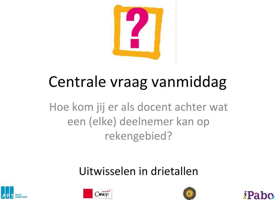 wat een (elke) deelnemer kan op