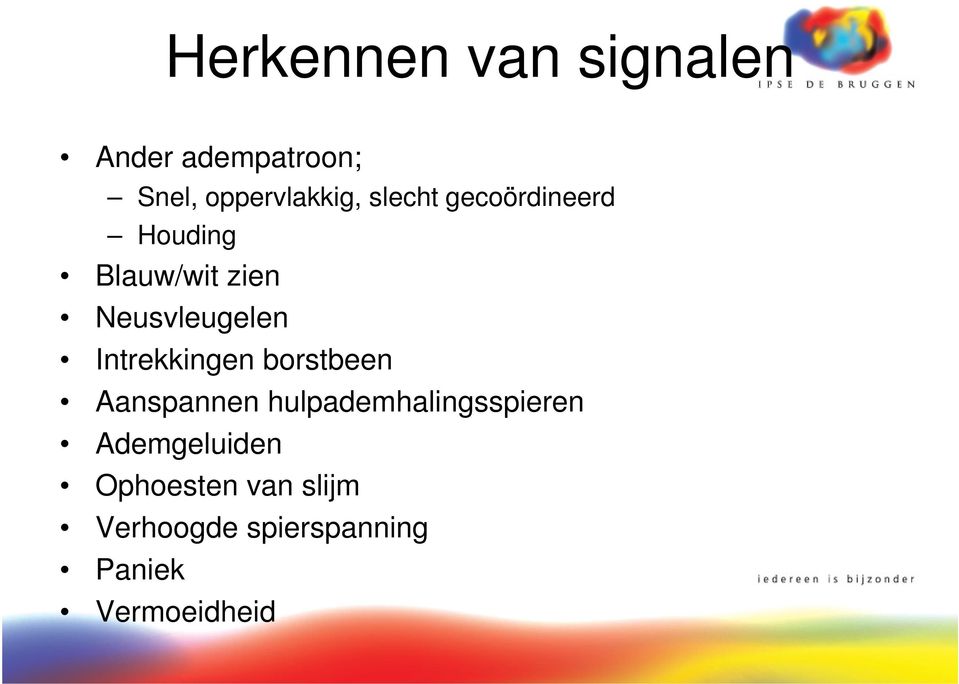 Intrekkingen borstbeen Aanspannen hulpademhalingsspieren