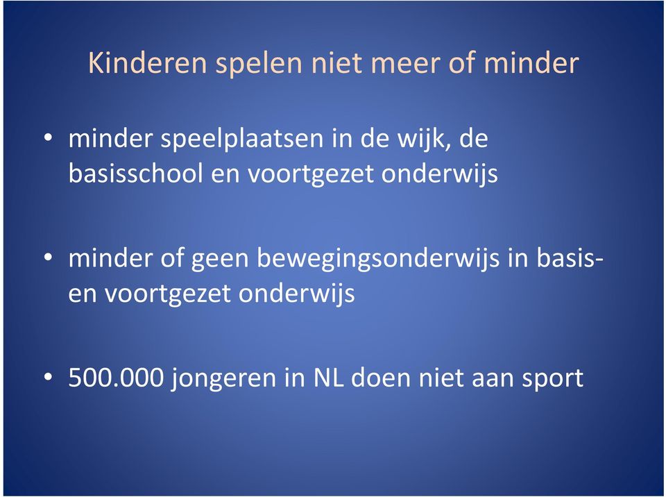 onderwijs minder of geen bewegingsonderwijs ij in