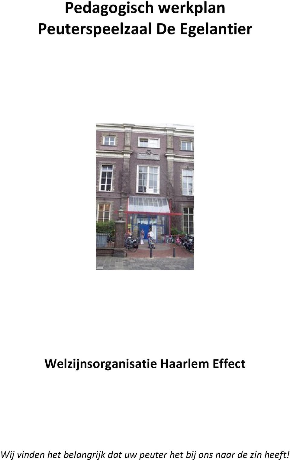 Haarlem Effect Wij vinden het