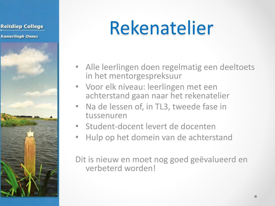 lessen of, in TL3, tweede fase in tussenuren Student-docent levert de docenten Hulp