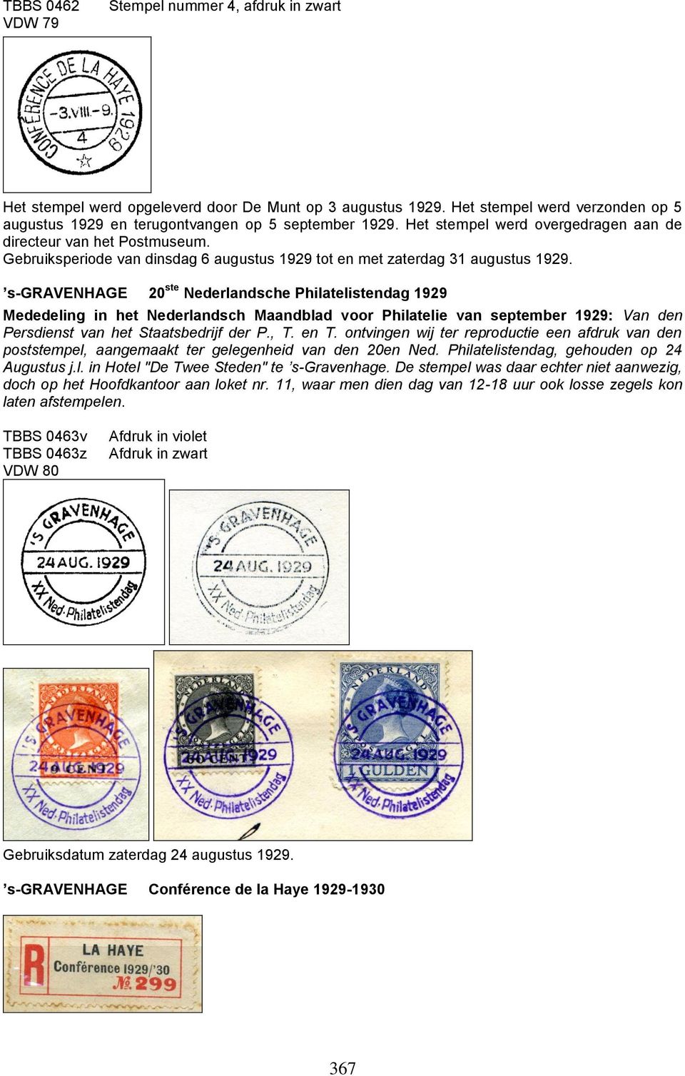 s-gravenhage 20 ste Nederlandsche Philatelistendag 1929 Mededeling in het Nederlandsch Maandblad voor Philatelie van september 1929: Van den Persdienst van het Staatsbedrijf der P., T. en T.