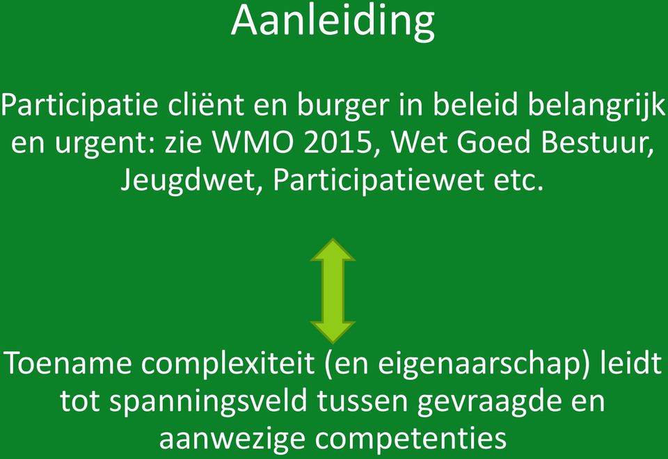 Jeugdwet, Participatiewet etc.