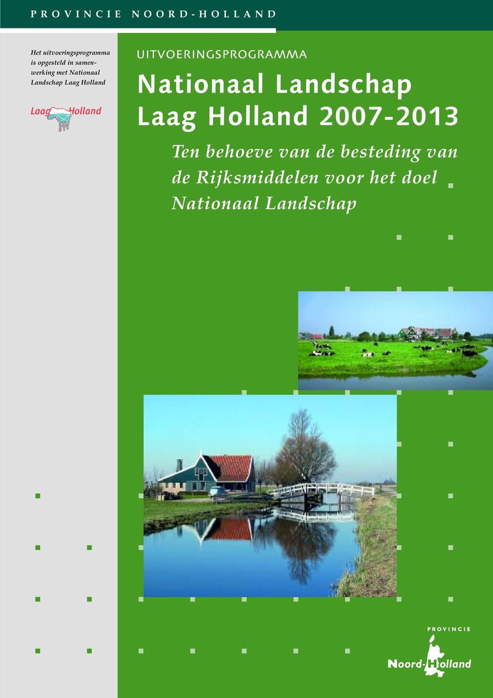 uitvoeringsprogramma Nationaal Landschap Laag Holland 2007-2013