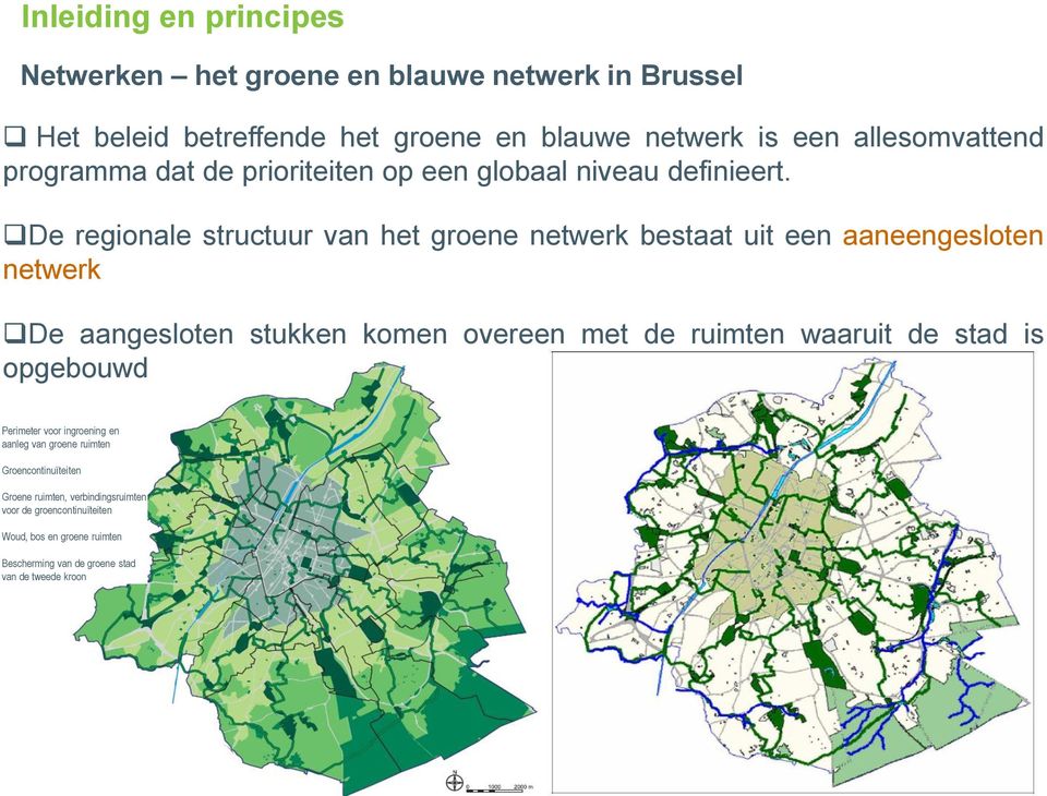 De regionale structuur van het groene netwerk bestaat uit een aaneengesloten netwerk De aangesloten stukken komen overeen met de ruimten waaruit de