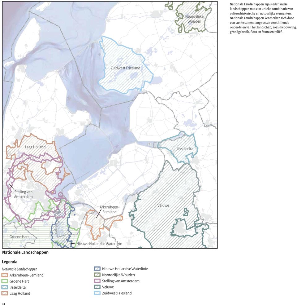 Zuidwest Friesland Laag Holland IJsseldelta Stelling van Amsterdam Arkemheen- Eemland Veluwe Groene Hart Nieuwe Hollandse Waterlinie Kaart Nationale 10: Nationale