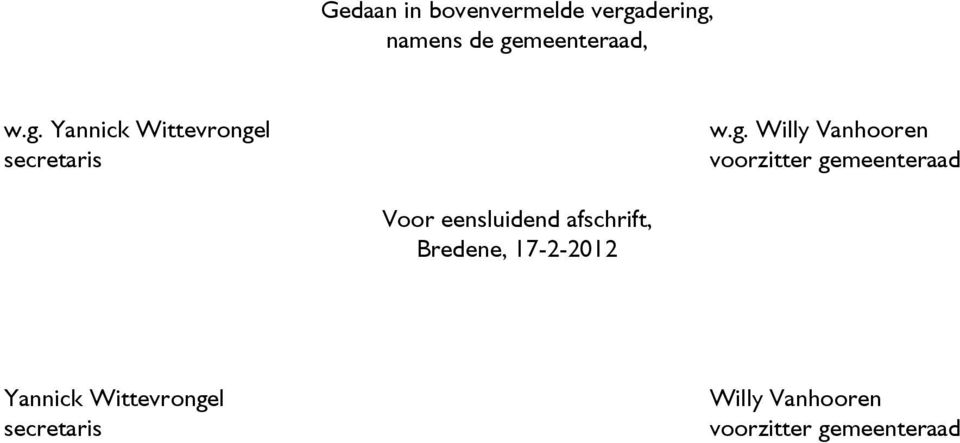 afschrift, Bredene, 17-2-2012 Yannick Wittevrongel secretaris