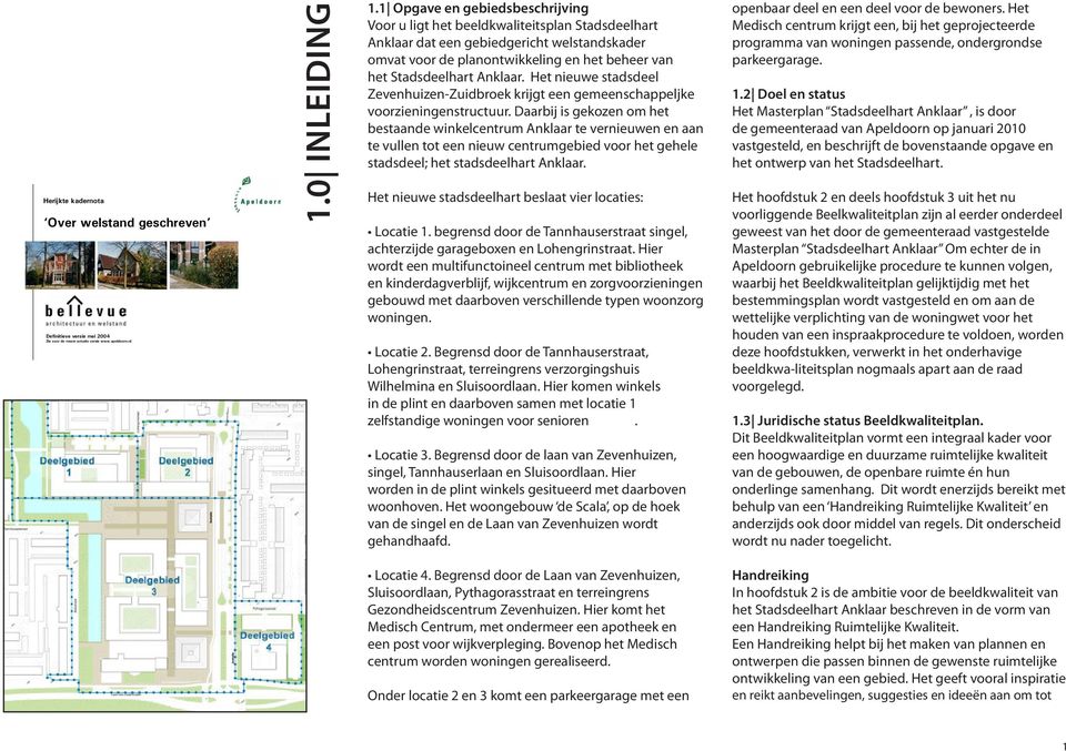 Anklaar. Het nieuwe stadsdeel Zevenhuizen-Zuidbroek krijgt een gemeenschappeljke voorzieningenstructuur.