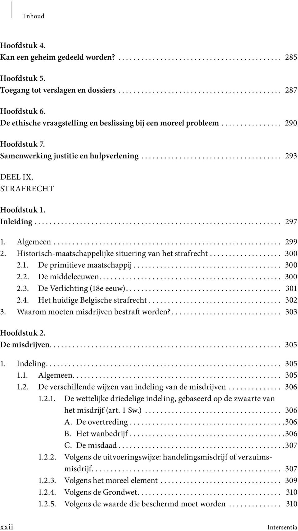 STRAFRECHT Inleiding................................................................. 297 1. Algemeen............................................................ 299 2.