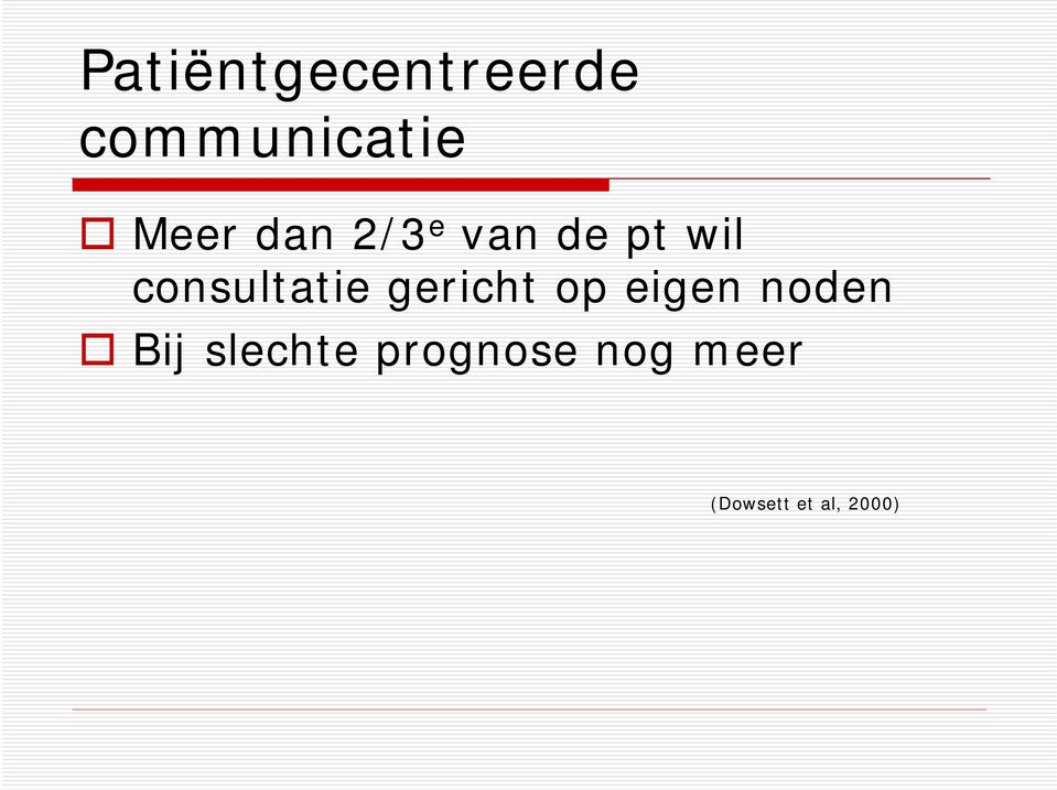 consultatie gericht op eigen noden