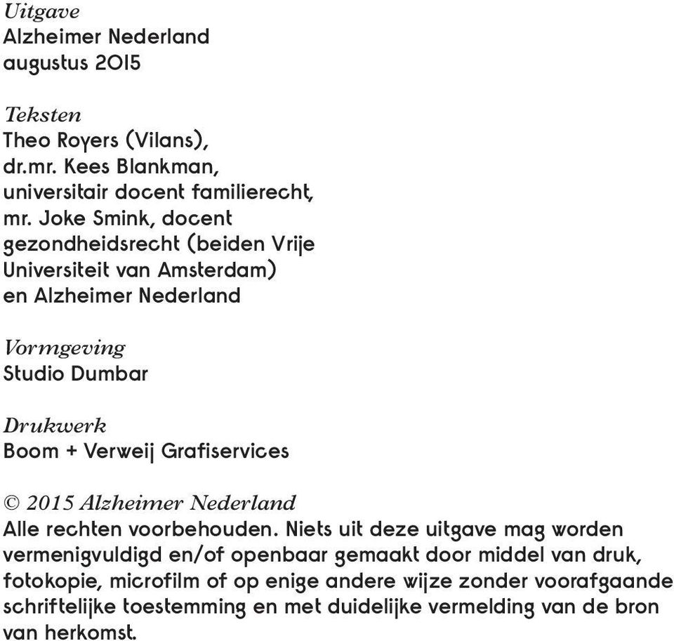 Verweij Grafiservices 2015 Alzheimer Nederland Alle rechten voorbehouden.