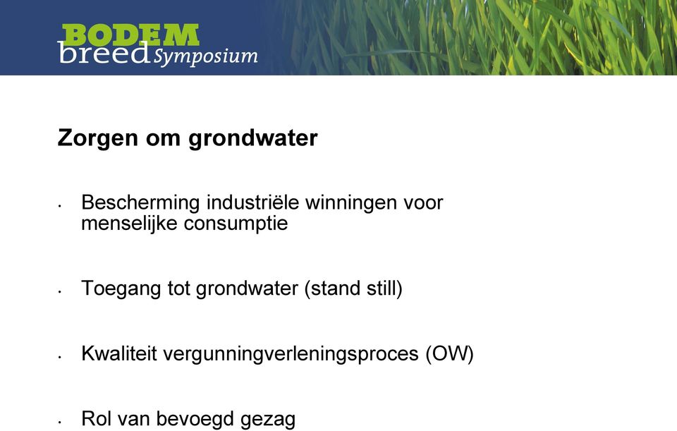 tot grondwater (stand still) Kwaliteit