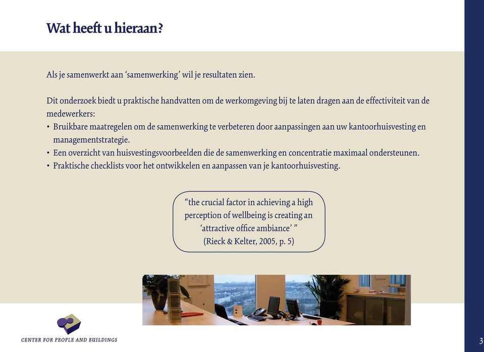 samenwerking te verbeteren door aanpassingen aan uw kantoorhuisvesting en managementstrategie.