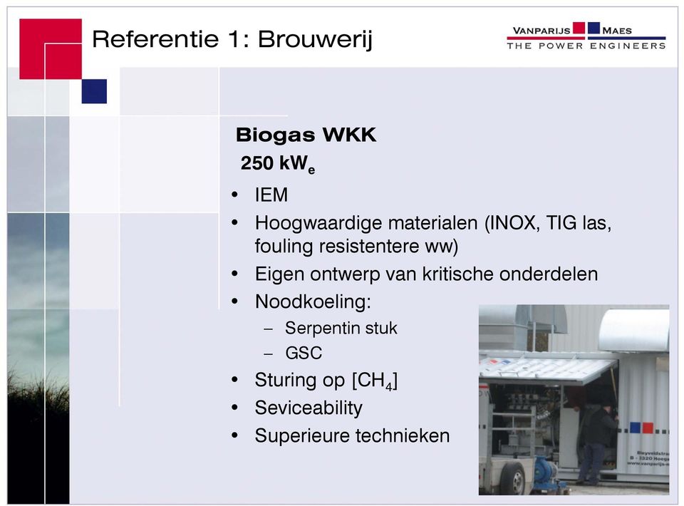 resistentere ww) Eigen ontwerp van kritische onderdelen