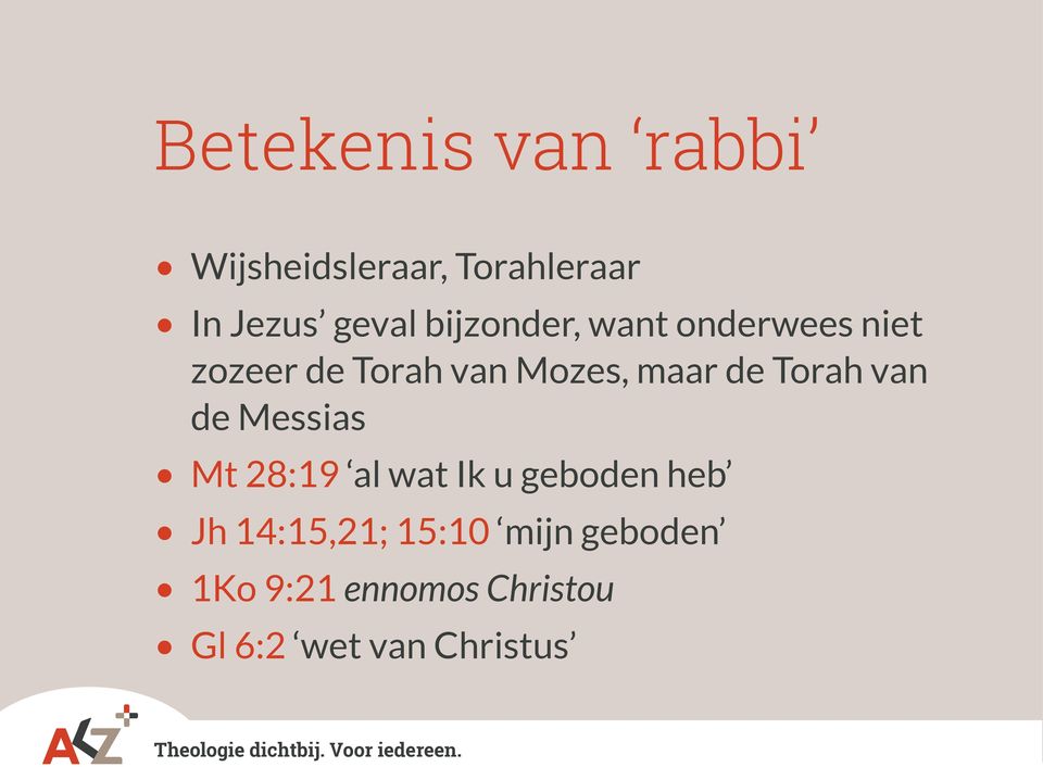 Torah van de Messias Mt 28:19 al wat Ik u geboden heb Jh 14:15,21;