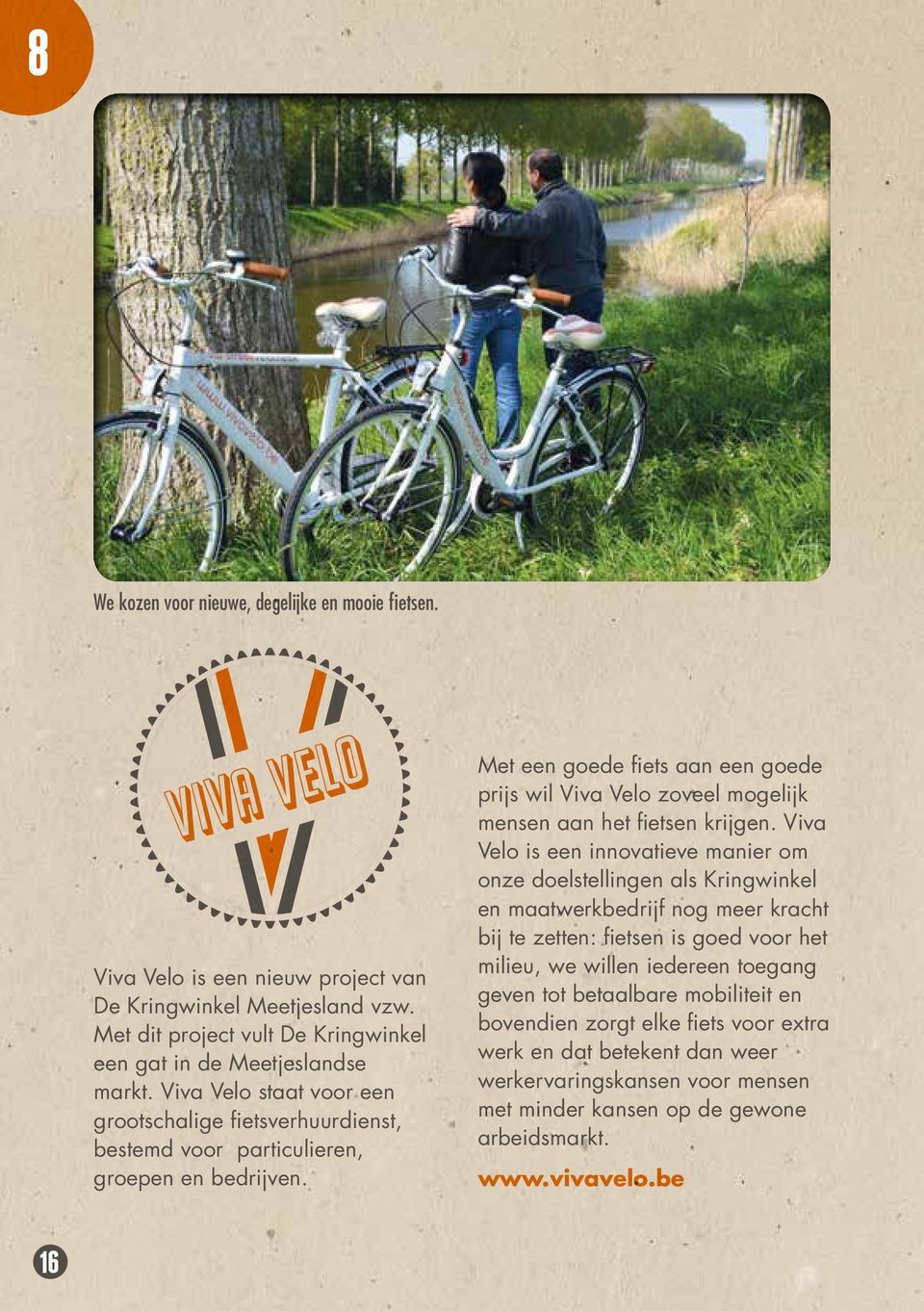Met een goede fiets aan een goede prijs wil Viva Velo zoveel mogelijk mensen aan het fietsen krijgen.