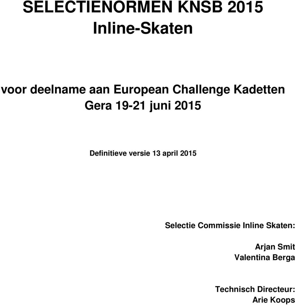 Definitieve versie 13 april 2015 Selectie Commissie