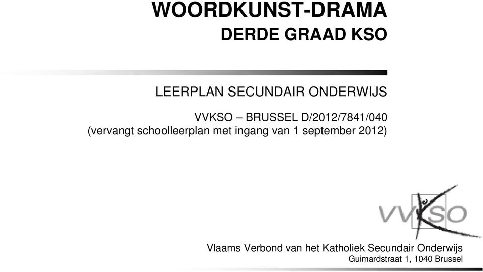 ingang van 1 september 2012) Vlaams Verbond van het