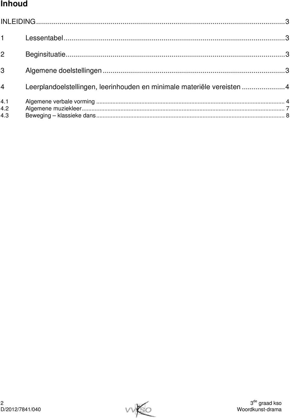 ..3 4 Leerplandoelstellingen, leerinhouden en minimale materiële