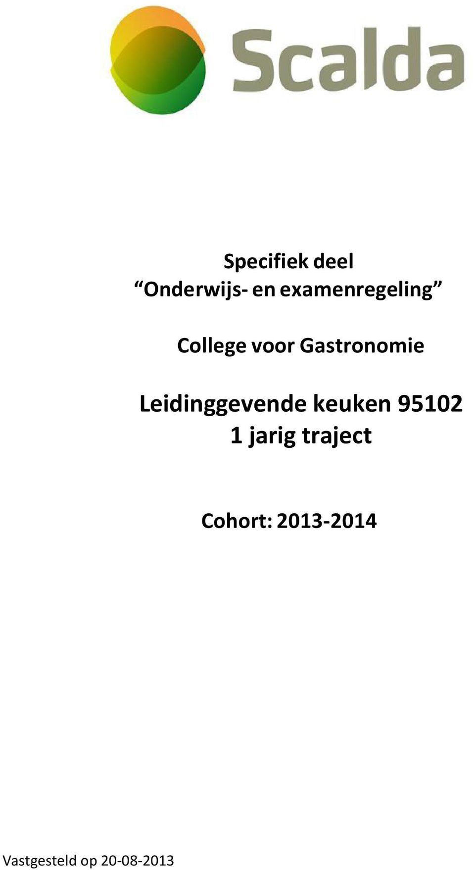 Gastronomie Leidinggevende keuken