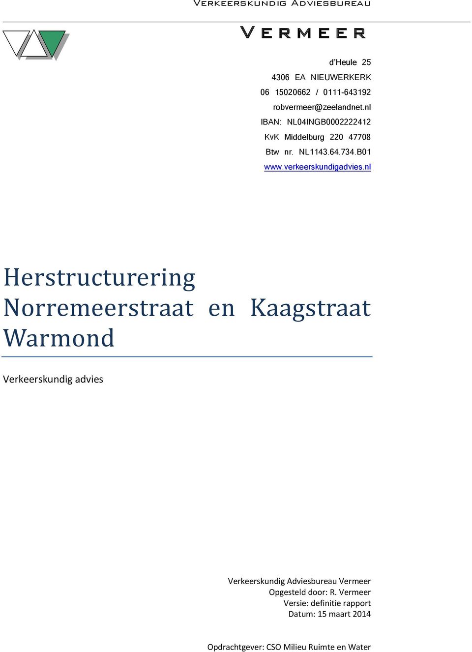 nl Herstructurering Norremeerstraat en Kaagstraat Warmond Verkeerskundig advies Verkeerskundig