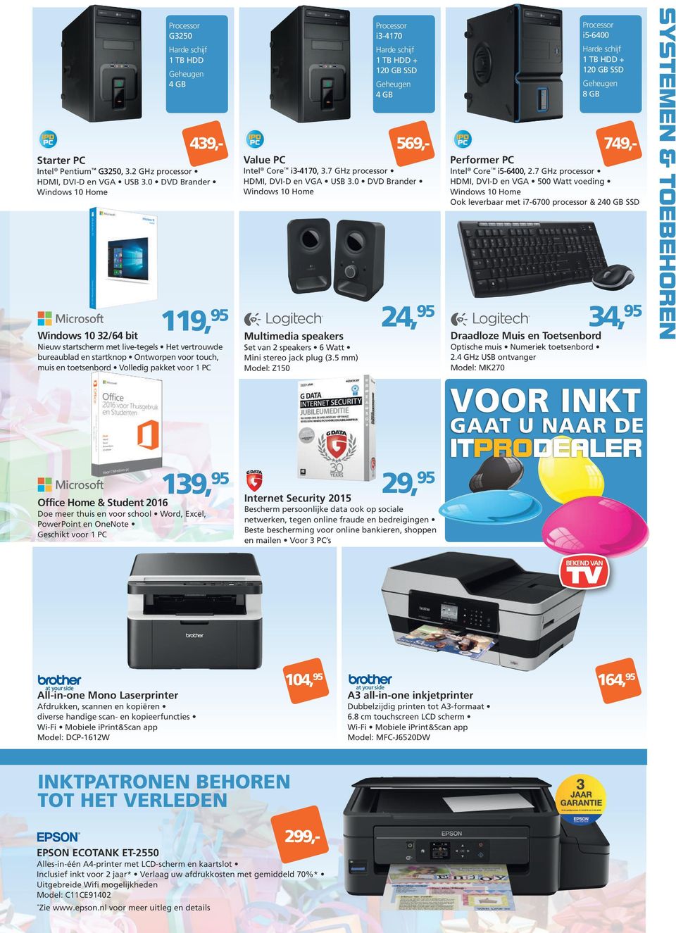 2016 Doe meer thuis en voor school Word, Excel, PowerPoint en OneNote Geschikt voor 1 PC Value PC Intel Core i3-4170, 3.7 GHz processor HDMI, DVI-D en VGA USB 3.