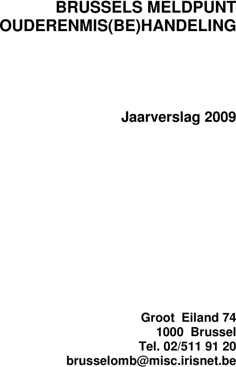 Jaarverslag 2009 Groot Eiland 74