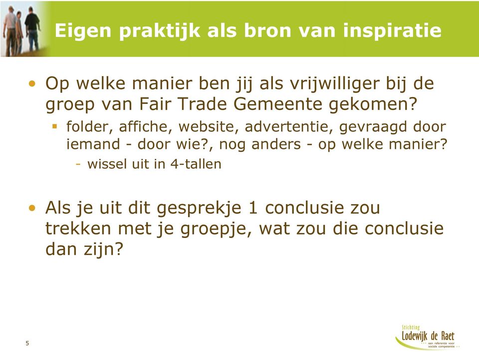 folder, affiche, website, advertentie, gevraagd door iemand - door wie?