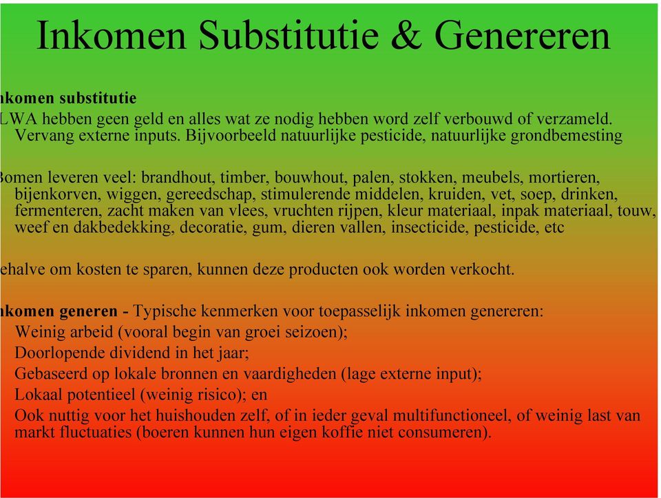 middelen, kruiden, vet, soep, drinken, fermenteren, zacht maken van vlees, vruchten rijpen, kleur materiaal, inpak materiaal, touw, weef en dakbedekking, decoratie, gum, dieren vallen, insecticide,