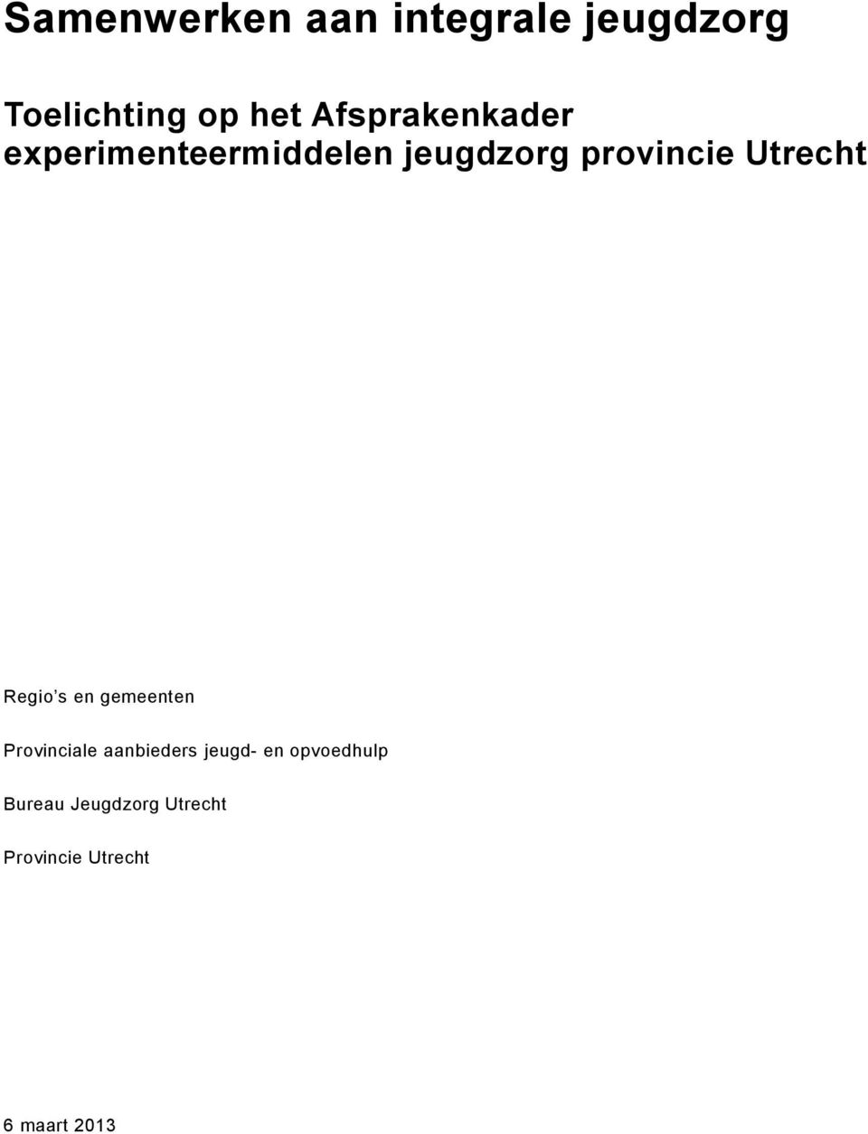 Utrecht Regio s en gemeenten Provinciale aanbieders