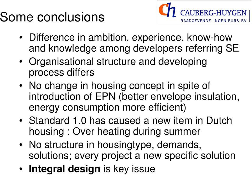 insulation, energy consumption more efficient) Standard 1.