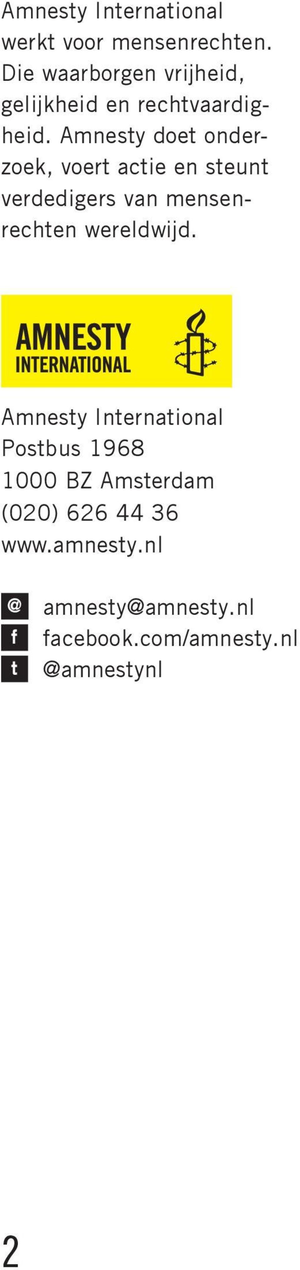 Amnesty doet onderzoek, voert actie en steunt verdedigers van mensenrechten
