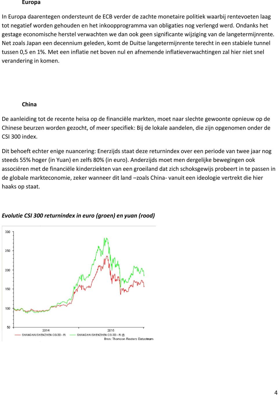 Net zoals Japan een decennium geleden, komt de Duitse langetermijnrente terecht in een stabiele tunnel tussen 0,5 en 1%.