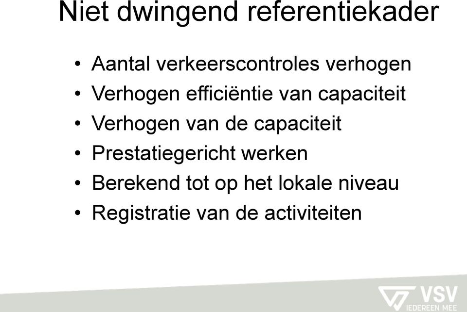 capaciteit Verhogen van de capaciteit