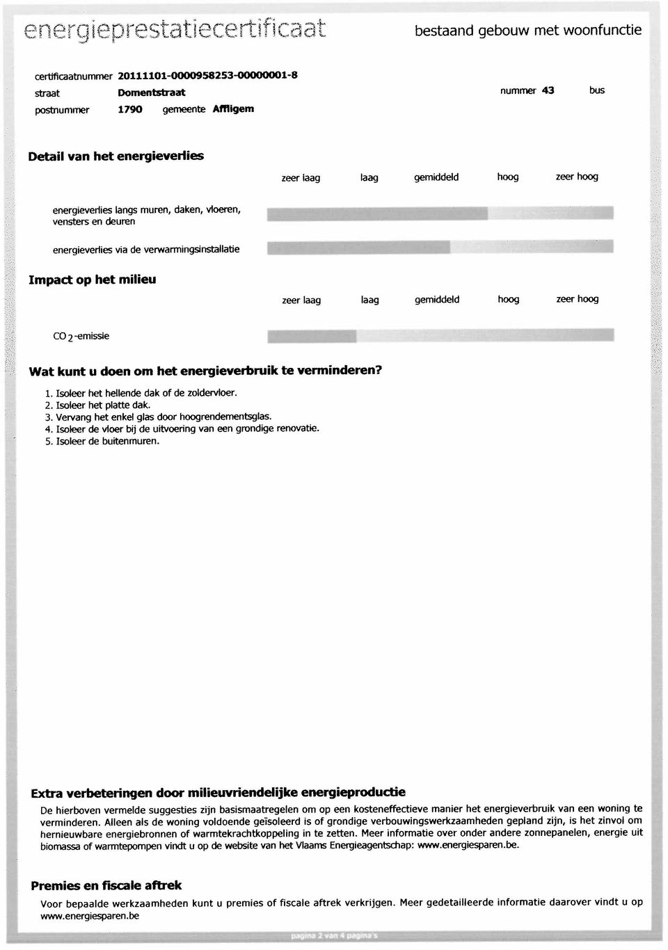 verminderen? 1. Isoleer bet hellende dk of de zoldervloer, 2. Isoleer bet pltte dk. 3. Vervng bet enkel gls door hoogrendementsgls. 4, Isoleer de vloer bij de uitvoeiing vn een grondige renovtie. 5.