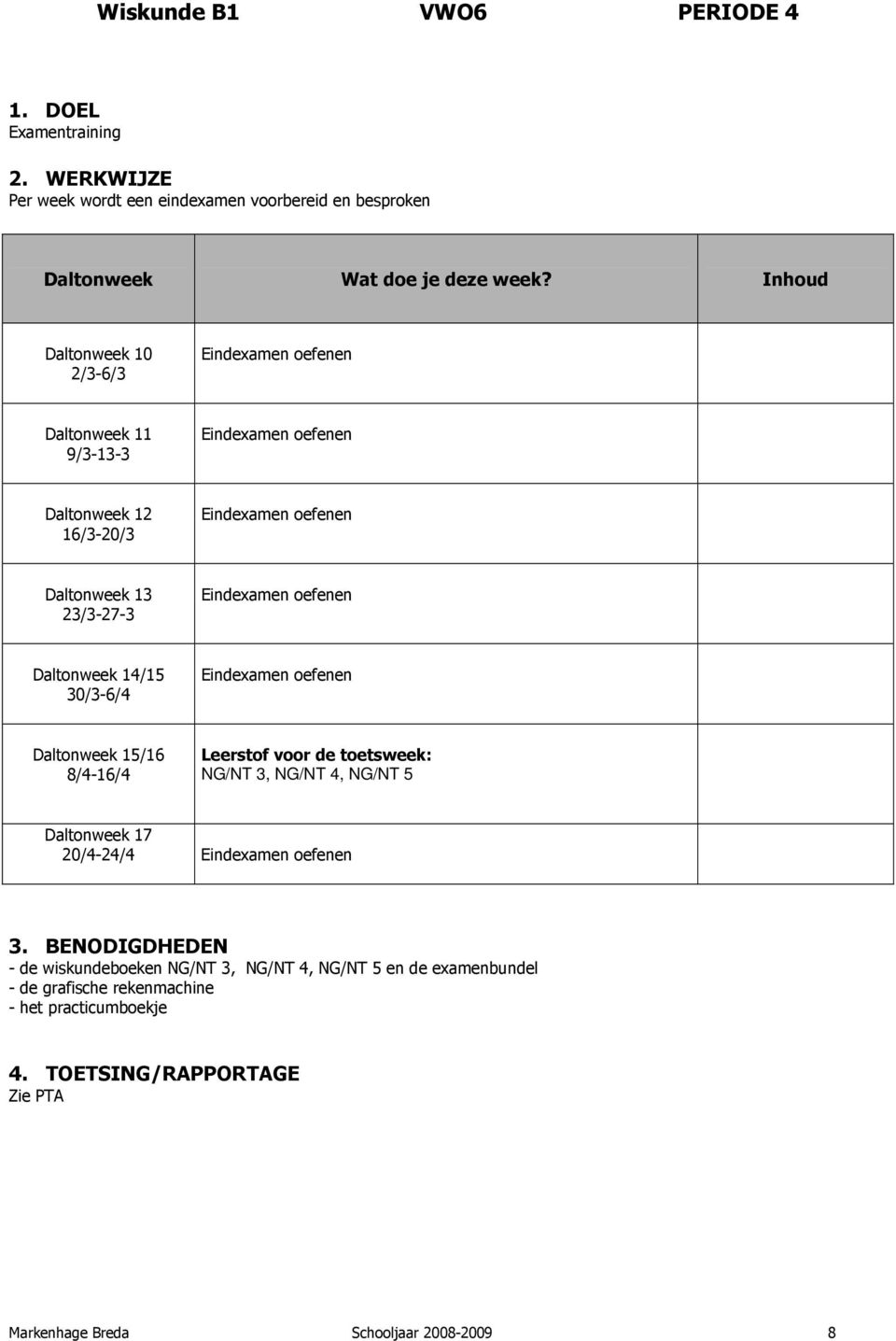 Inhoud NG/NT 3, NG/NT 4, NG/NT 5 - de wiskundeboeken NG/NT 3, NG/NT 4, NG/NT 5