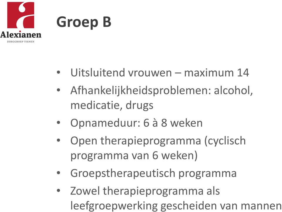 therapieprogramma (cyclisch programma van 6 weken)