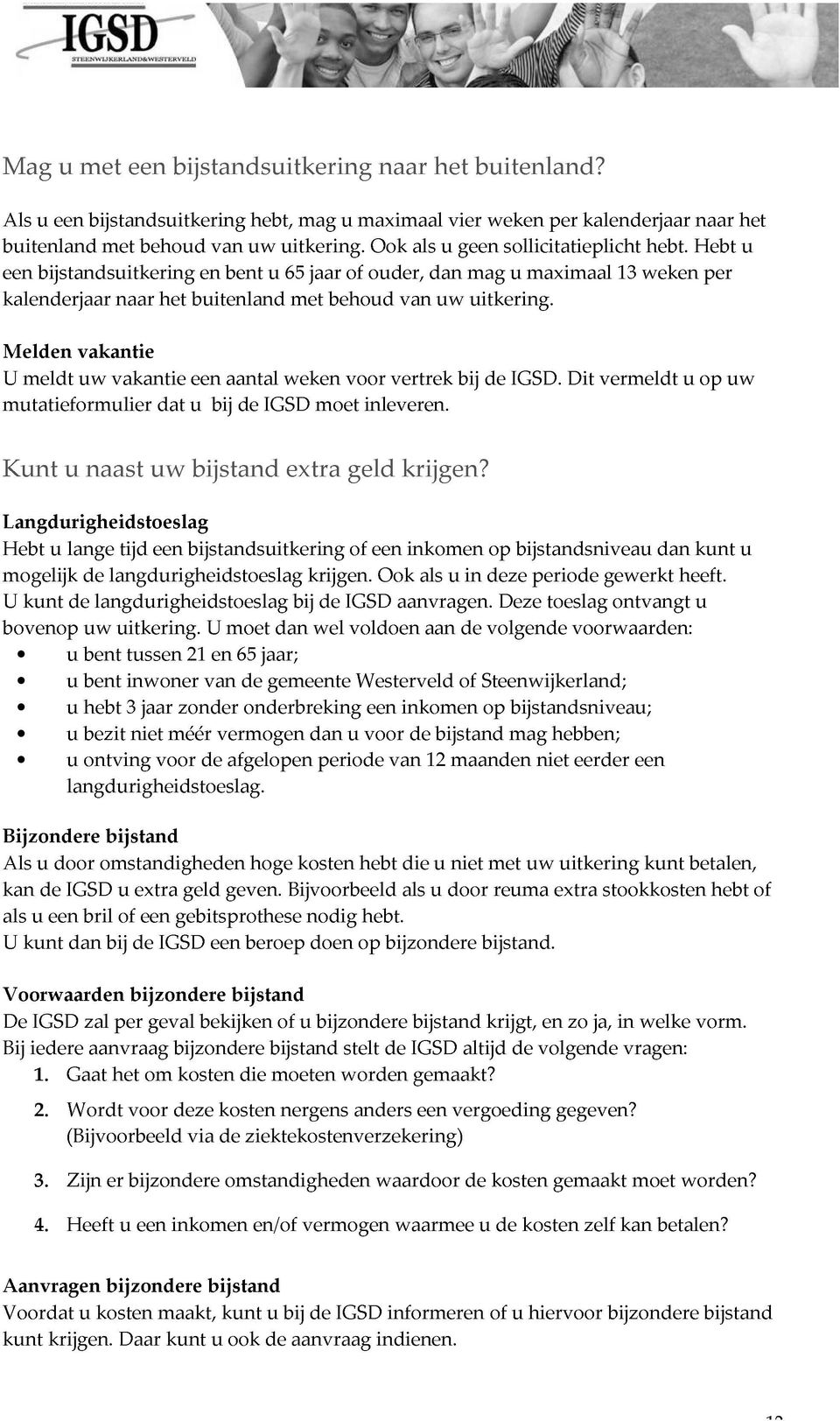 weken 65 met mag jaar behoud u voor of maximaal ouder, Ook vertrek van als dan uw u vier geen bij mag uitkering. de weken sollicitatieplicht u IGSD.