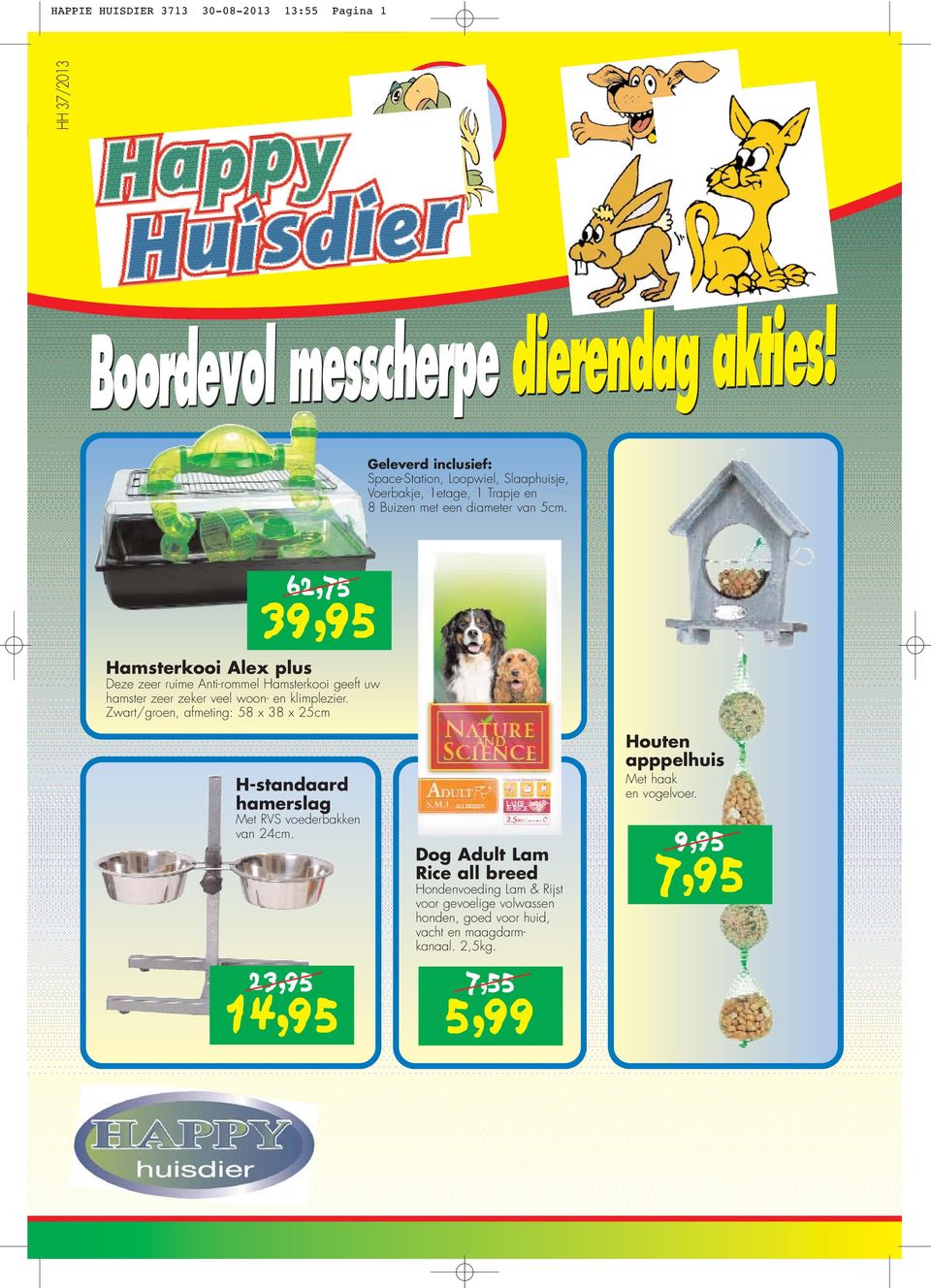 62,75 Hamsterkooi Alex plus Deze zeer ruime Anti-rommel Hamsterkooi geeft uw hamster zeer zeker veel woon- en klimplezier.