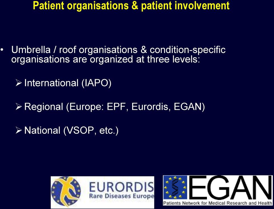 are organized at three levels: International (IAPO)