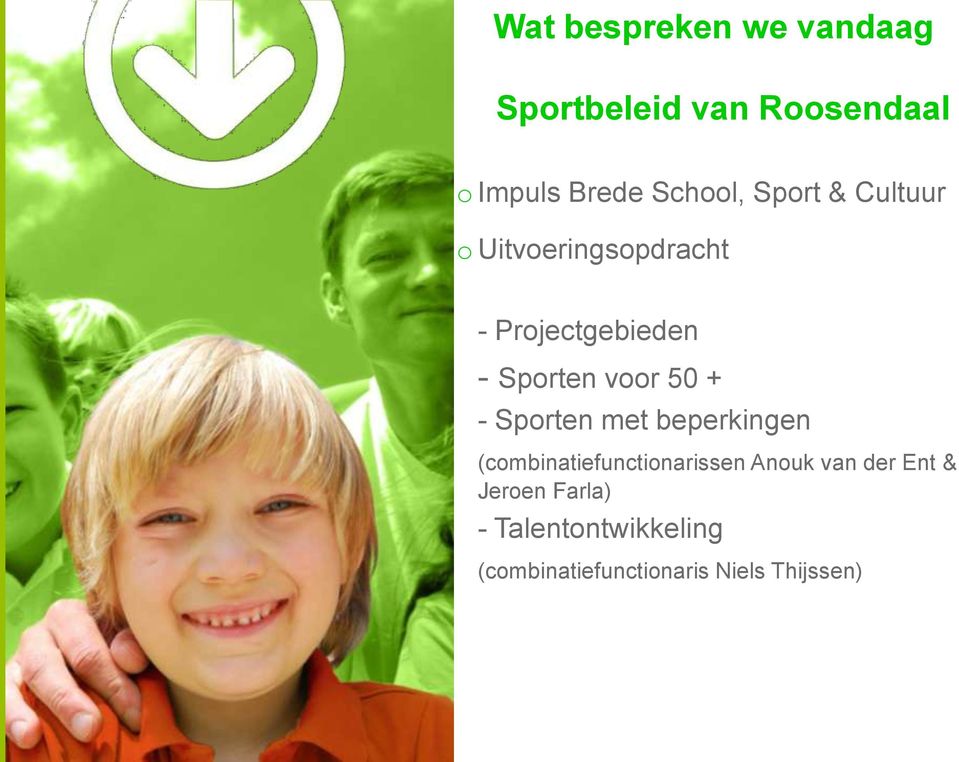 + - Sporten met beperkingen (combinatiefunctionarissen Anouk van der Ent &