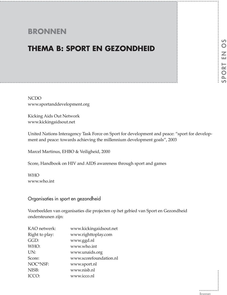 EHBO & Veiligheid, 2000 Score, Handbook on HIV and AIDS awareness through sport and games WHO www.who.