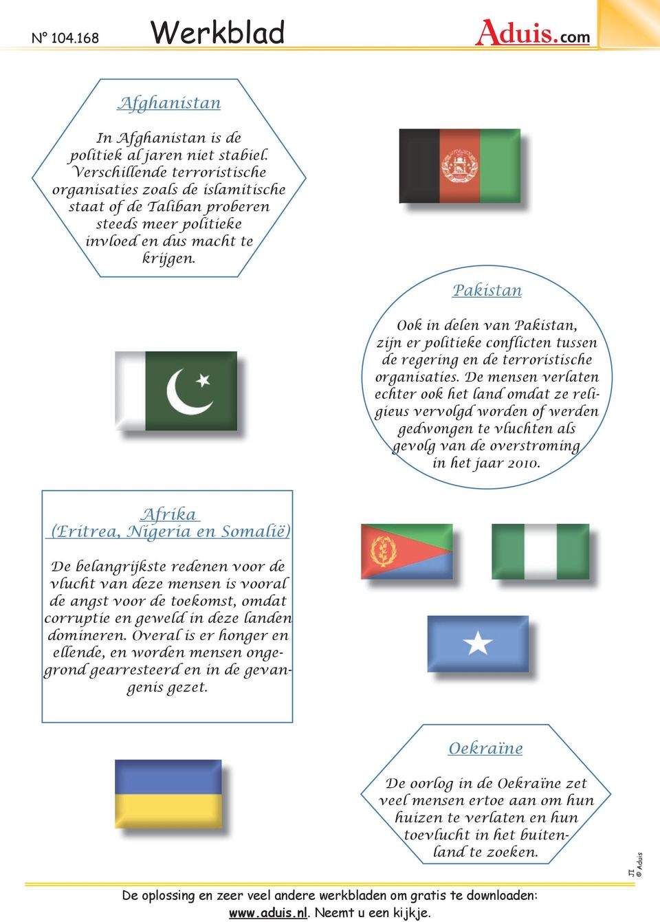 Pakistan Ook in delen van Pakistan, zijn er politieke conflicten tussen de regering en de terroristische organisaties.