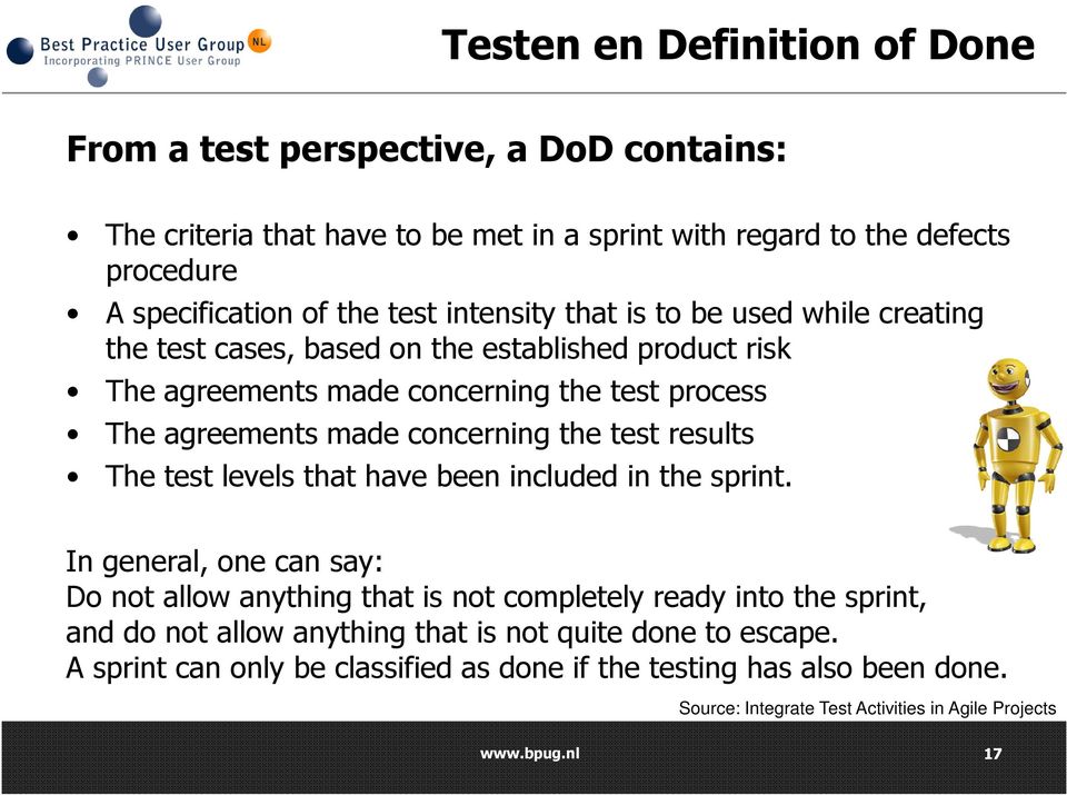 test results The test levels that have been included in the sprint.